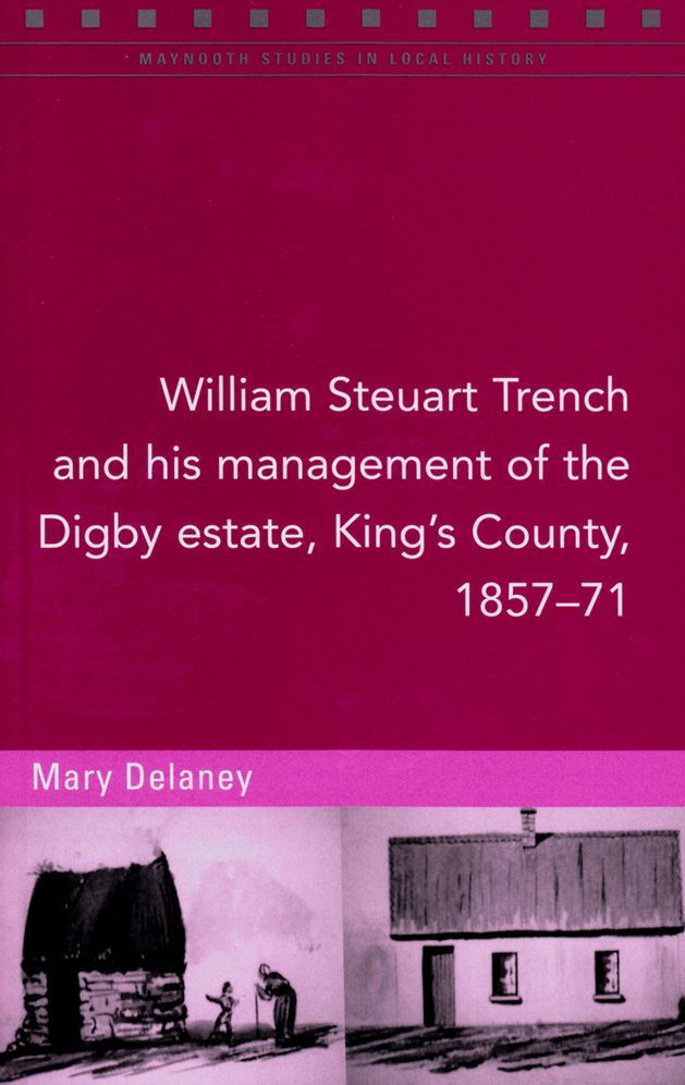William Steuart Trench and the Management of the Digby Estate in King's County, 1857-71