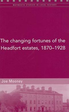The Changing Fortunes of the Headfort Estates in Meath and Cavan, 1870-1928