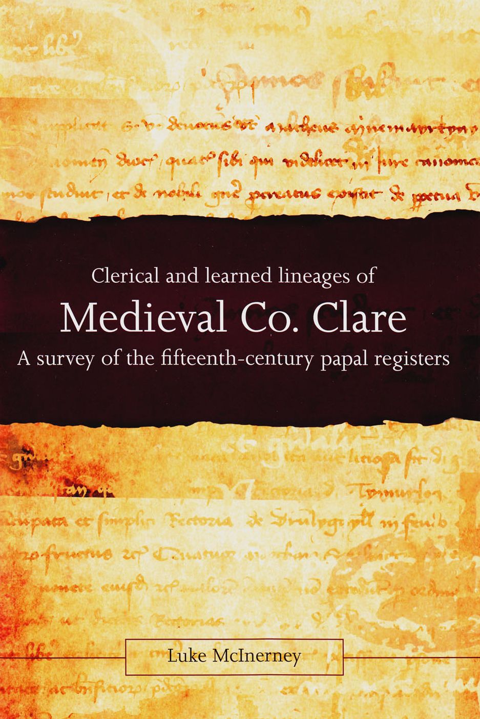 Clerical and Learned Lineages of Medieval Co. Clare: A Survey of the Fifteenth-Century Papal Registers
