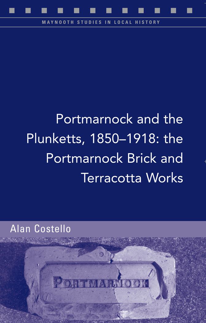 Portmarnock and the Plunketts, 1700-1900: The Portmarnock Brick and Terracotta Works