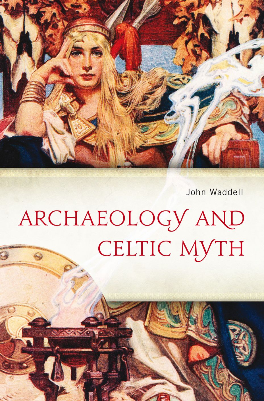 Archaeology and Celtic Myth: An Exploration