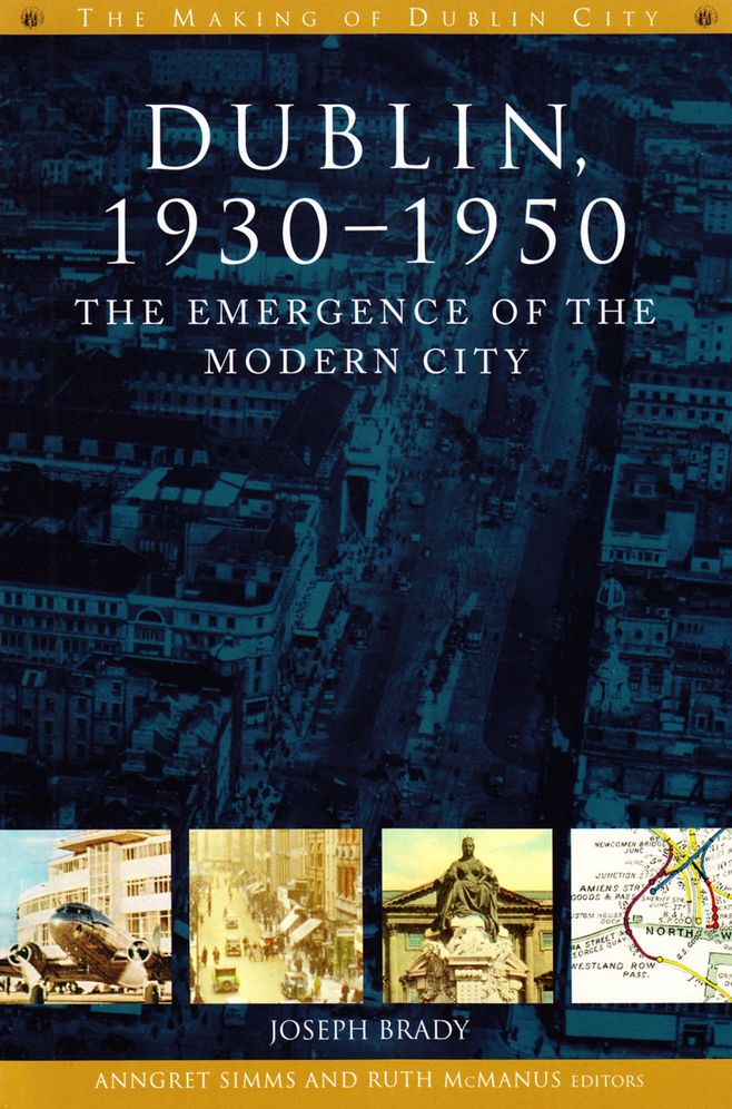 Dublin: the emergence of the modern city, 1930-50