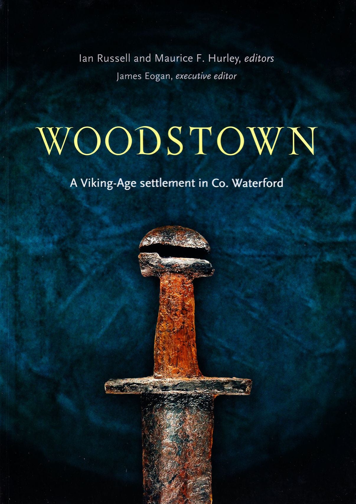 Woodstown: A Viking-Age Settlement in Co. Waterford