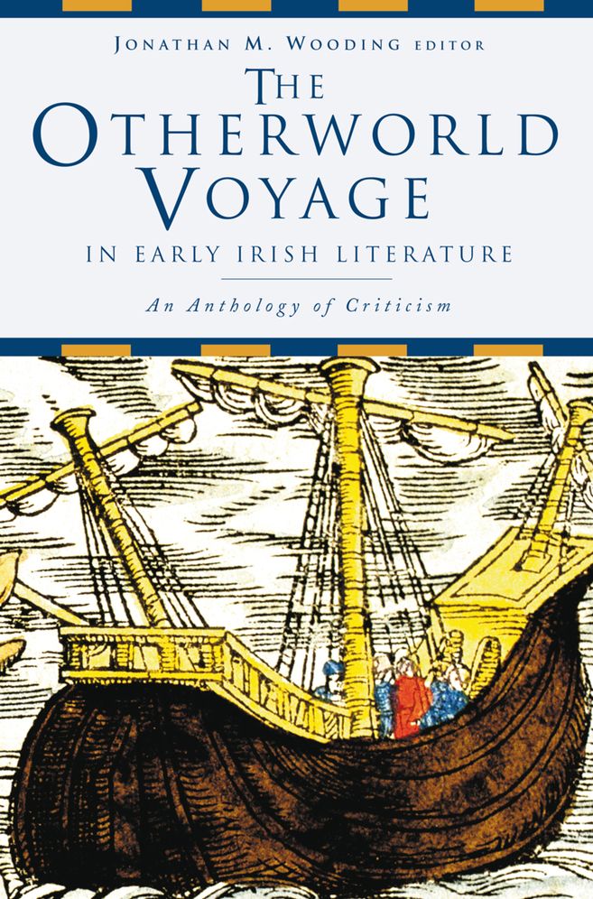 The Otherworld Voyage in Early Irish literature: An Anthology of Criticism