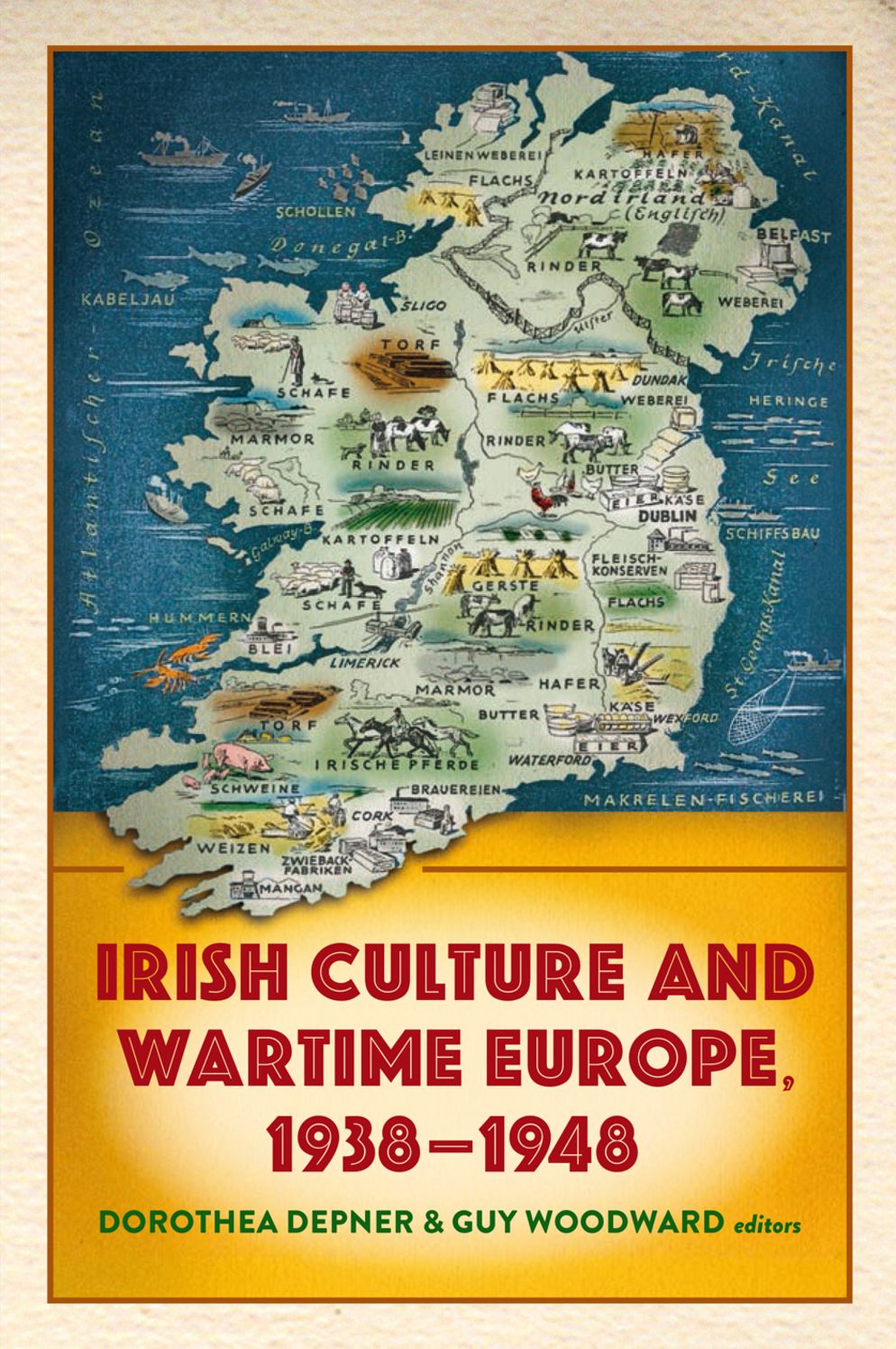 Irish Culture and Wartime Europe, 1938-48