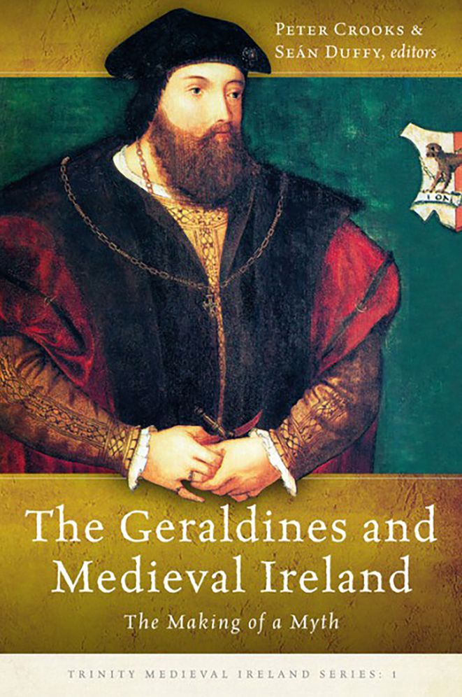 The Geraldines and Medieval Ireland: The Making of a Myth