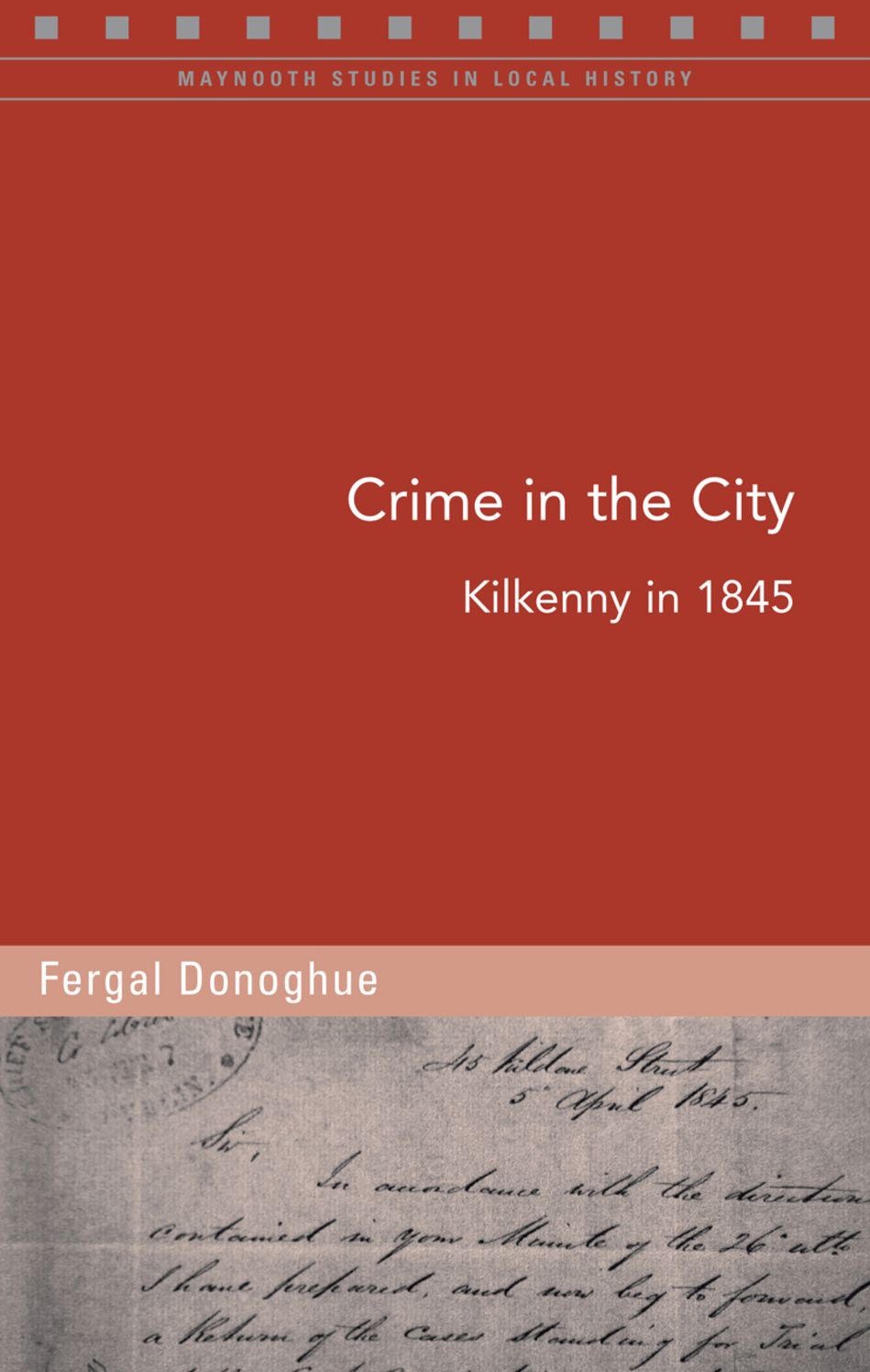 Crime in the City: a case study of Kilkenny in 1845