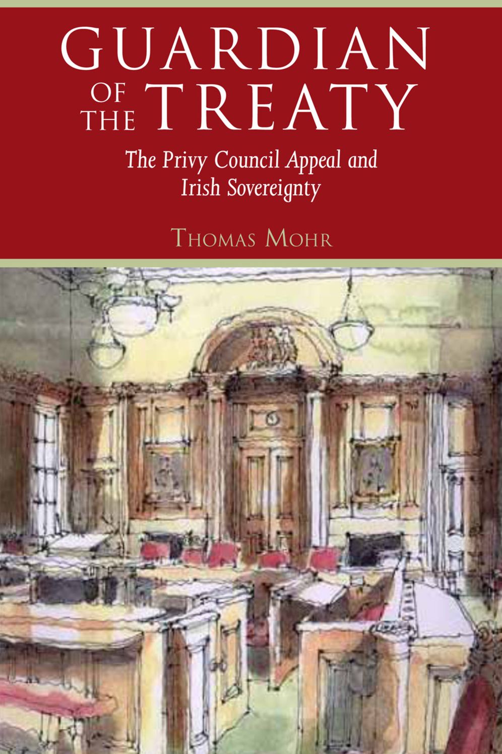 'Guardian of the Treaty': The Privy Council Appeal and Irish sovereignty