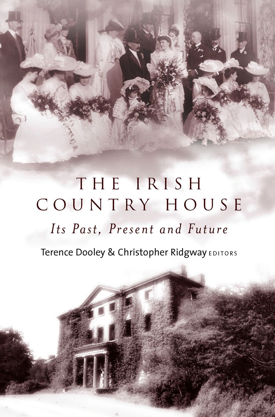 The Irish Country House: Its Past, Present and Future