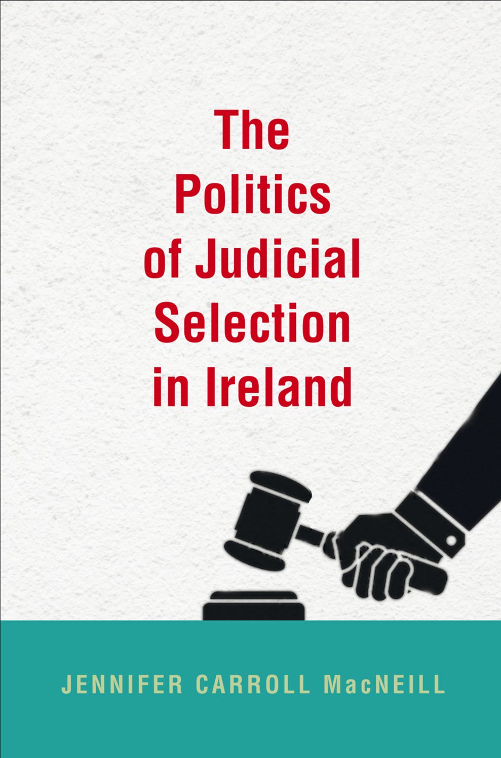 The Politics of Judicial Selection in Ireland