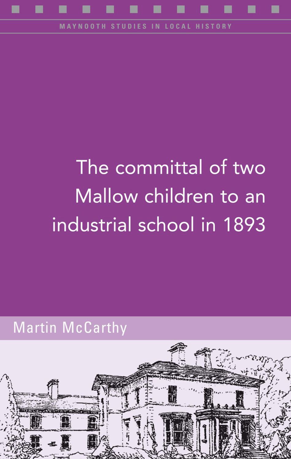 The Committal of Two Mallow Children to an Industrial School in 1893