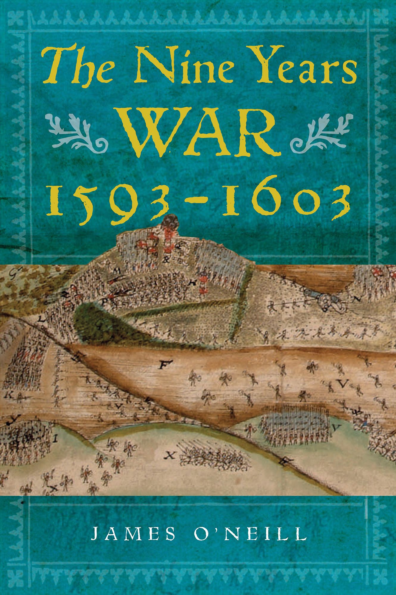 The Nine Years War, 1593-1603: O'Neill, Mountjoy and the military revolution