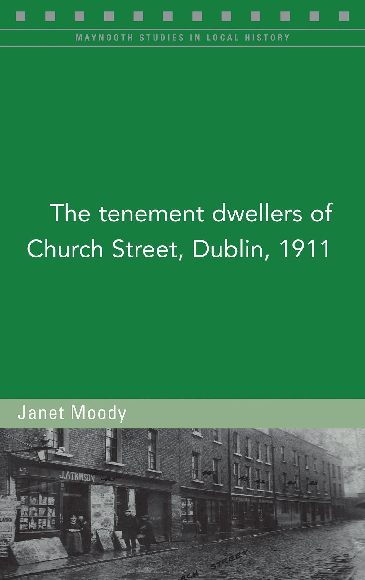 The Tenement Dwellers of Church Street, Dublin, 1911