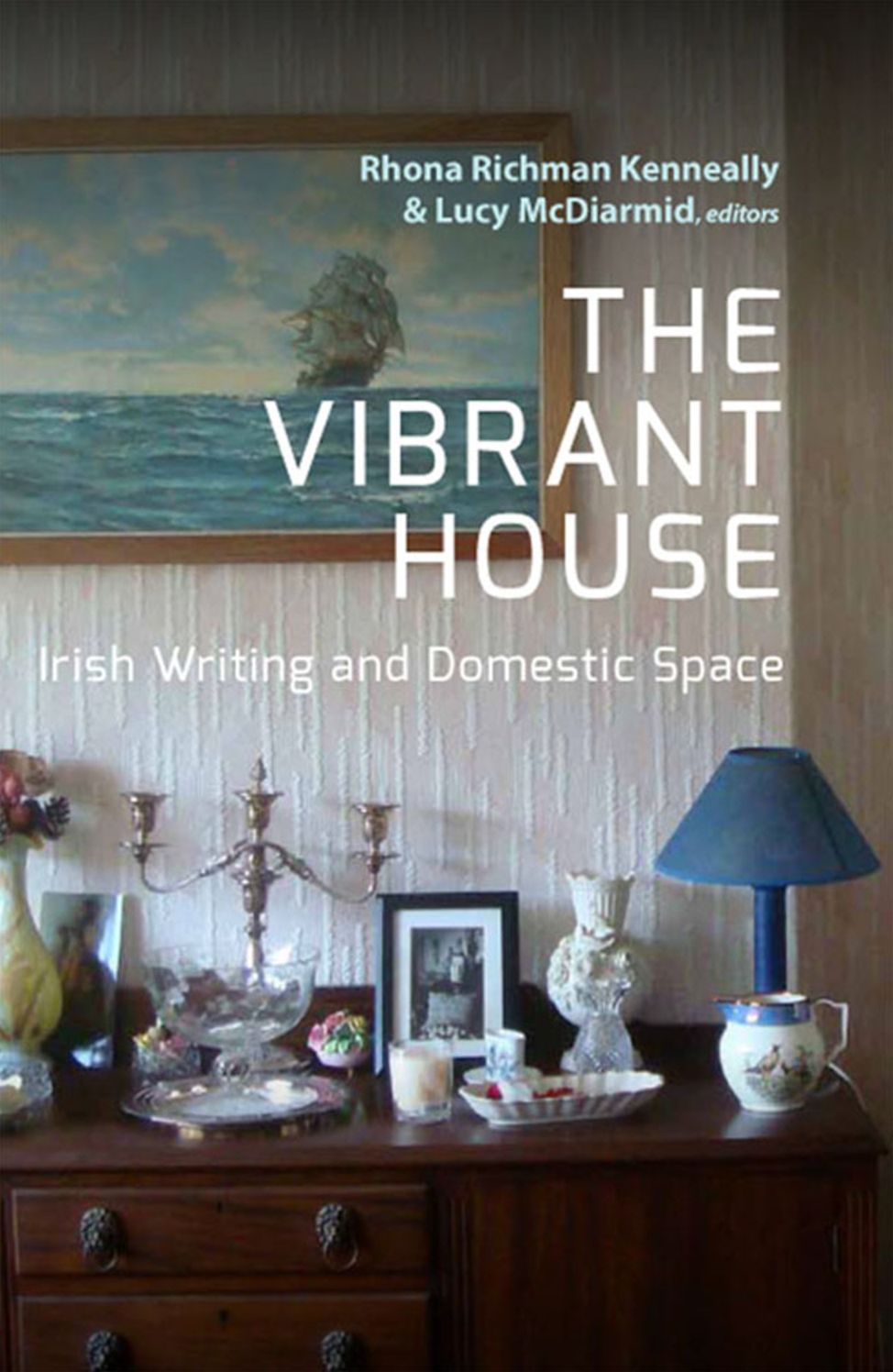 The Vibrant House: Irish writing and domestic space