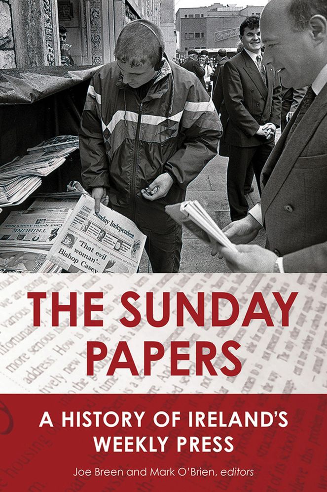 The Sunday Papers: A History of Ireland's Weekly Press