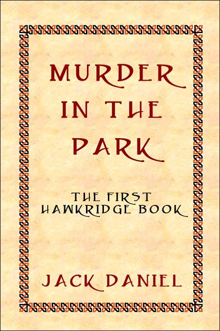 Murder in the Park: The First Hawkridge Book