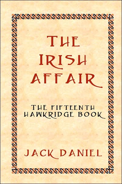 The Irish Affair- the Fifteenth Book in the Hawkridge Series