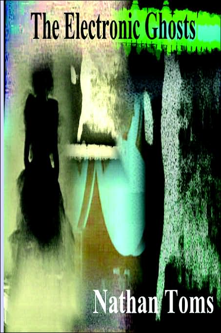 The Electronic Ghosts