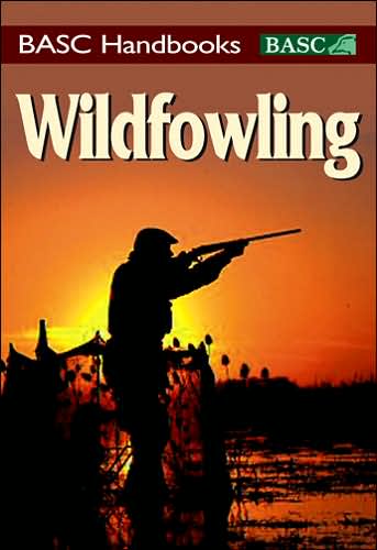 BASC Handbook: Wildfowling