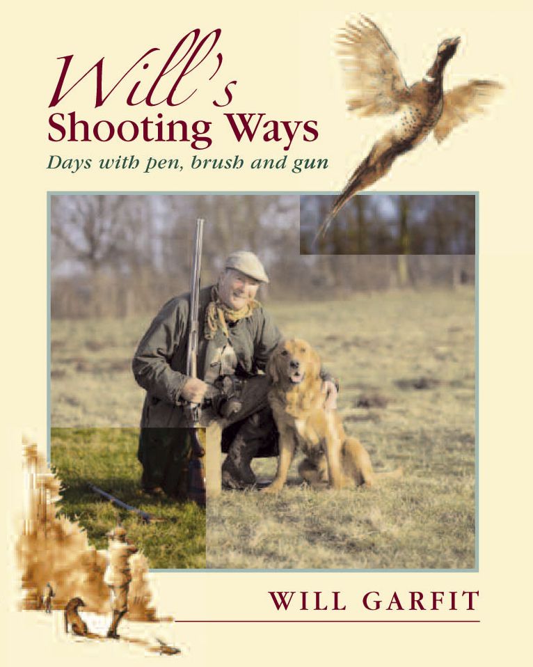 Will's Shooting Ways: Days With Pen, Brush, And Gun