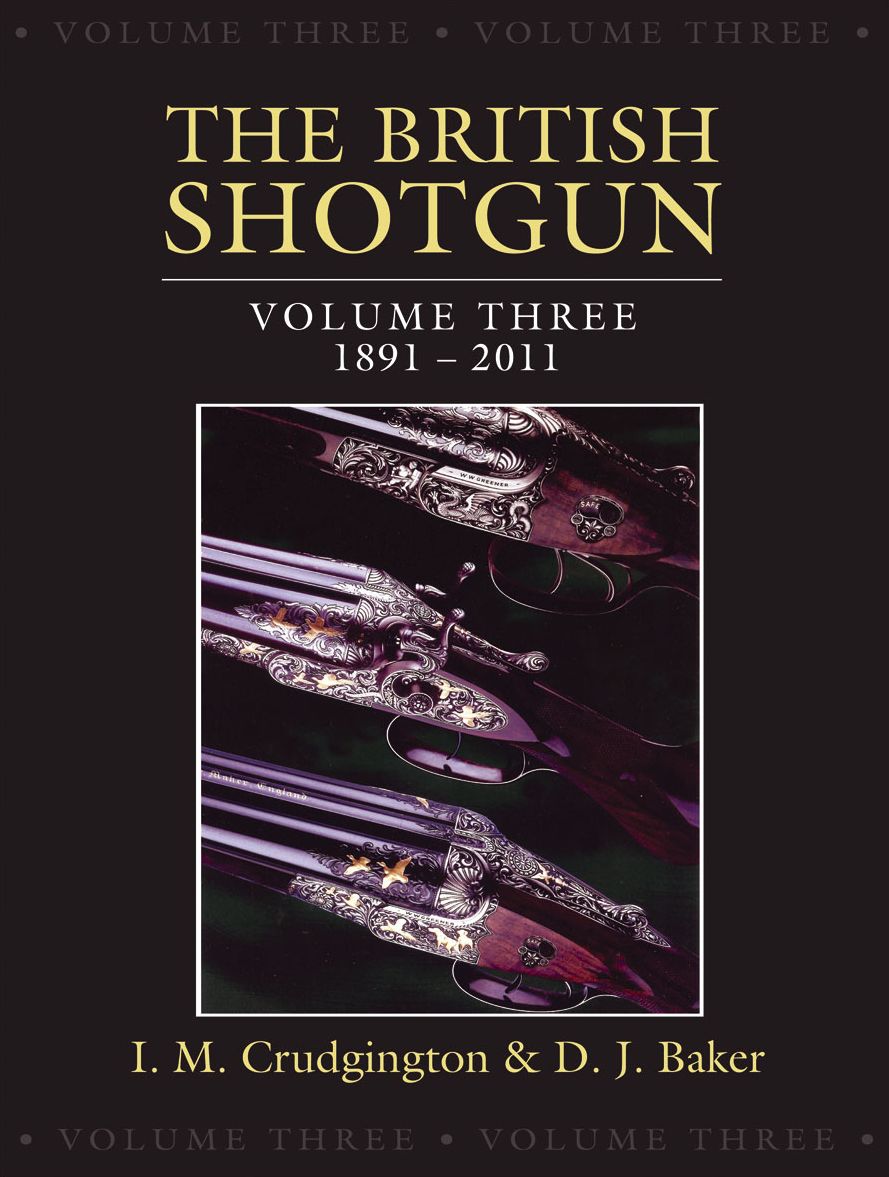 The British Shotgun Volume 3, . 1891-2011