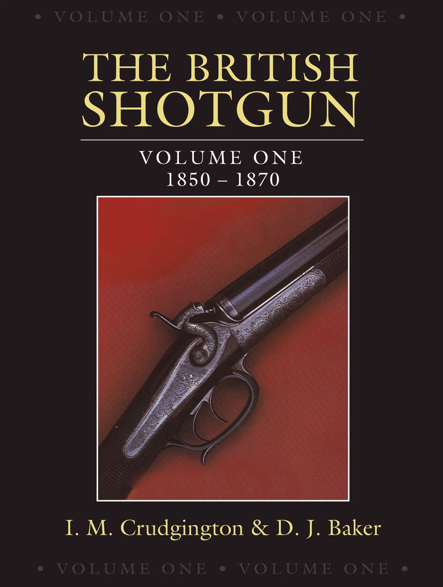 The British Shotgun: Volume One, 1850-1870