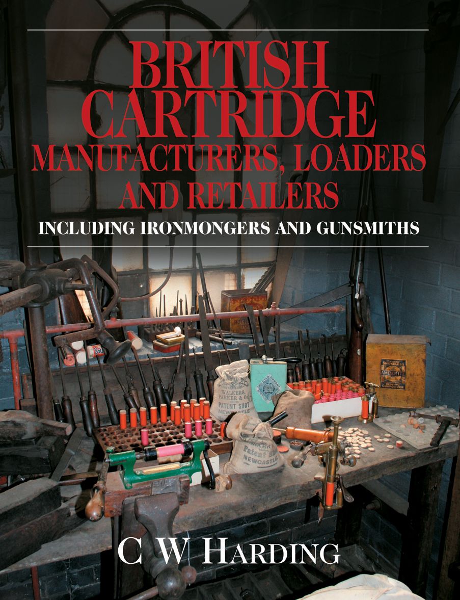 British Cartridge Manufacturers, Loaders & Retailers Including Ironmongers & Gunsmiths