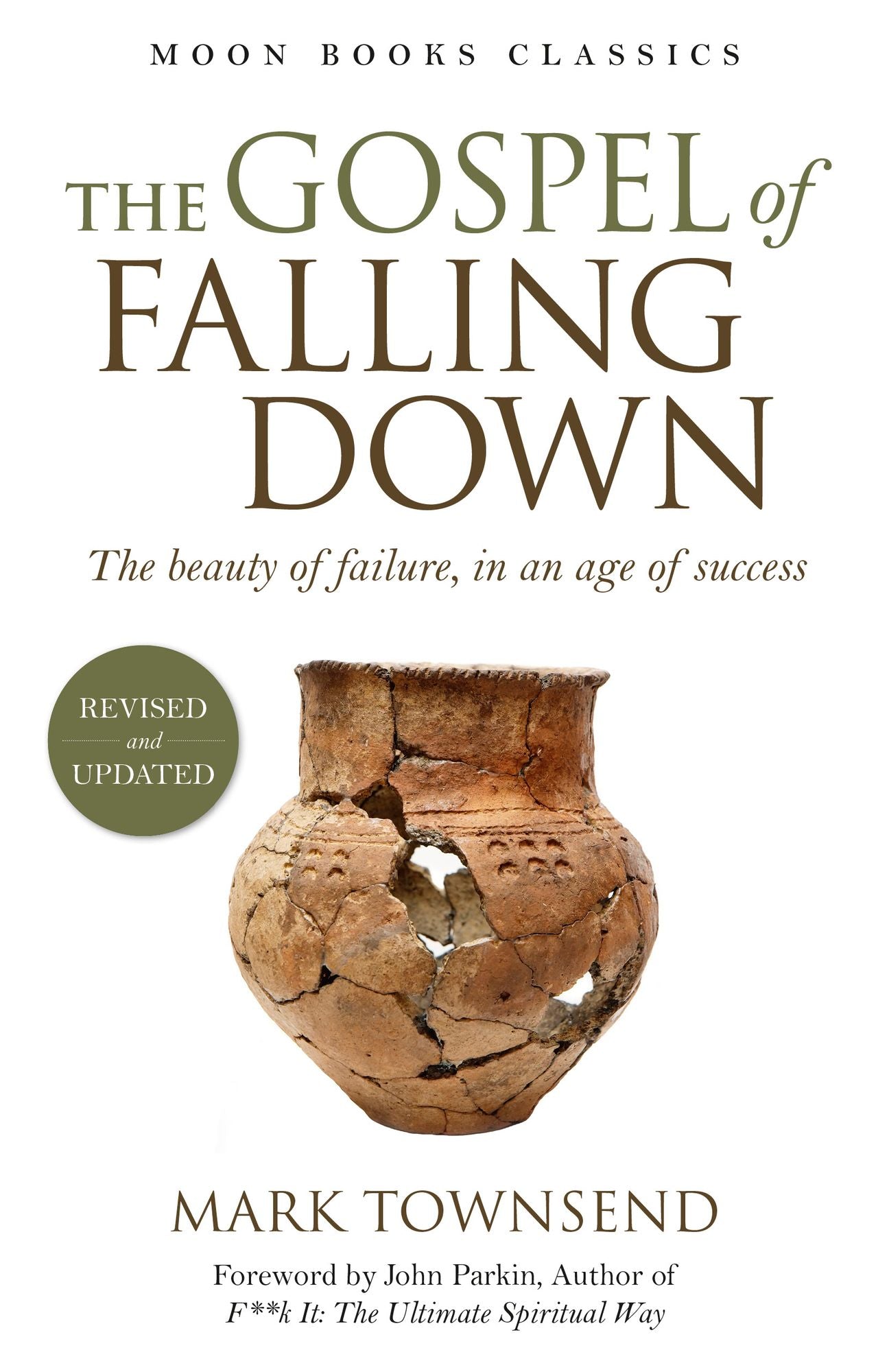 Gospel of Falling Down: The Beauty of Failure in an Age of Success