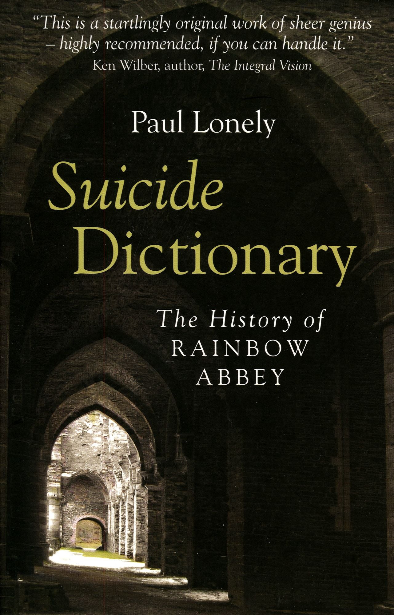 Suicide Dictionary: The History of Rainbow Abbey