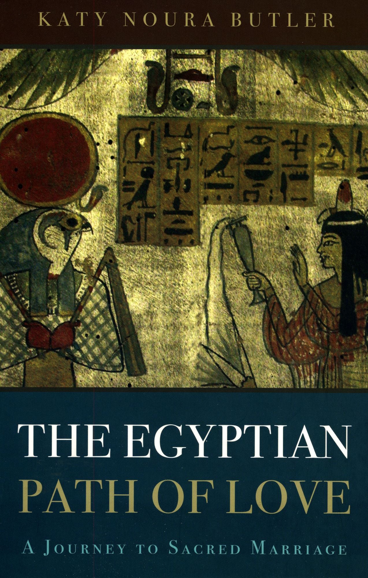 Egyptian Path of Love: A Journey to Sacred Marriage