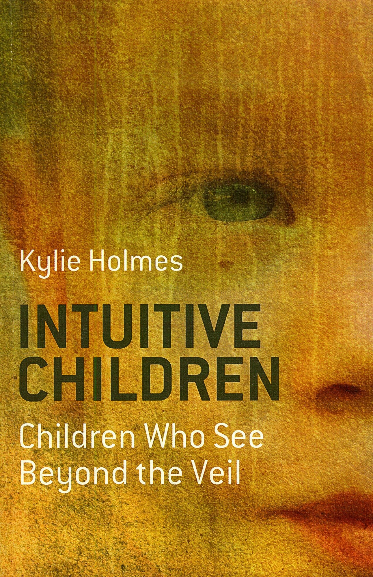Intuitive Children: Children Who See Beyond the Veil