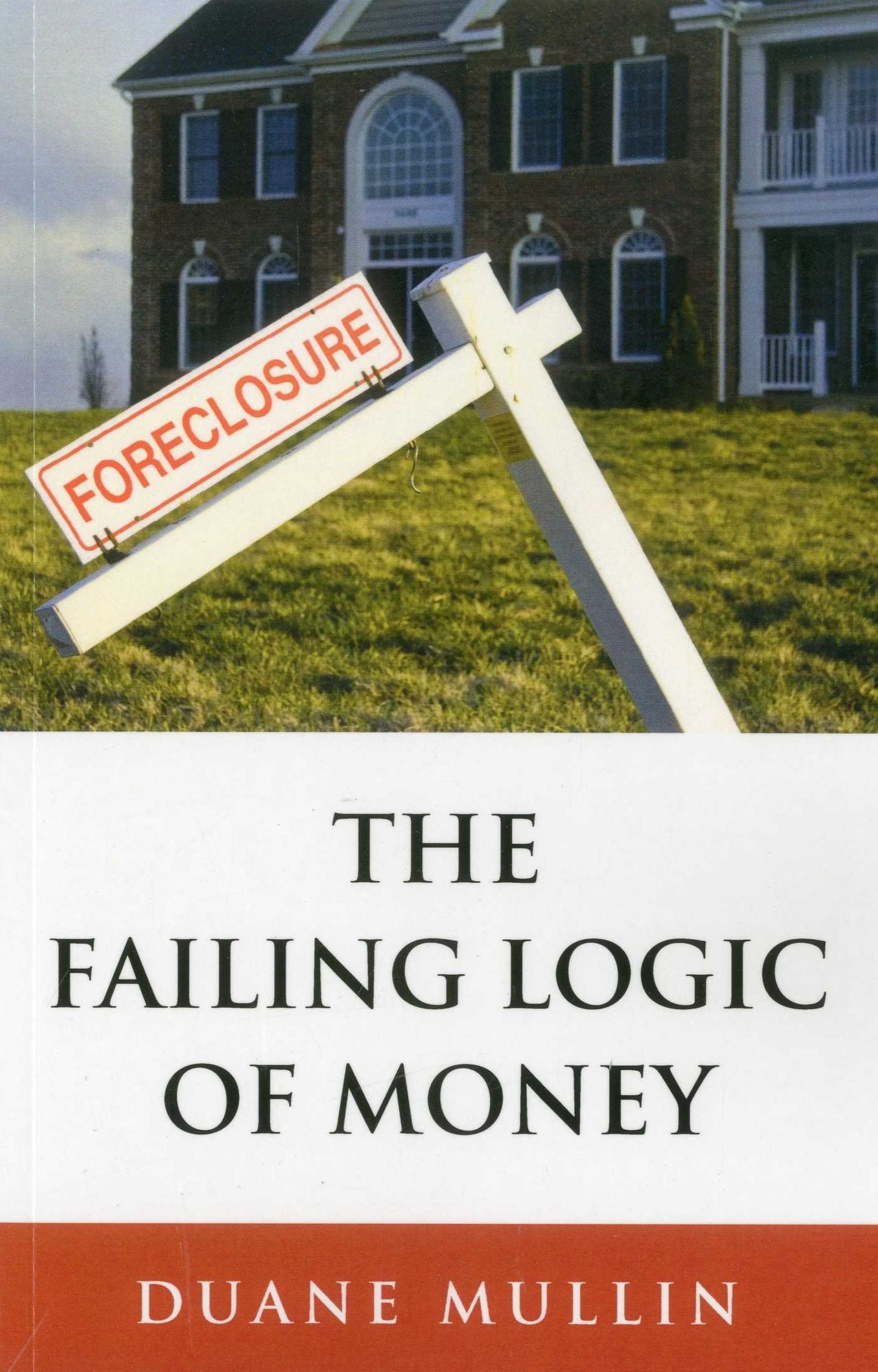 The Failing Logic of Money