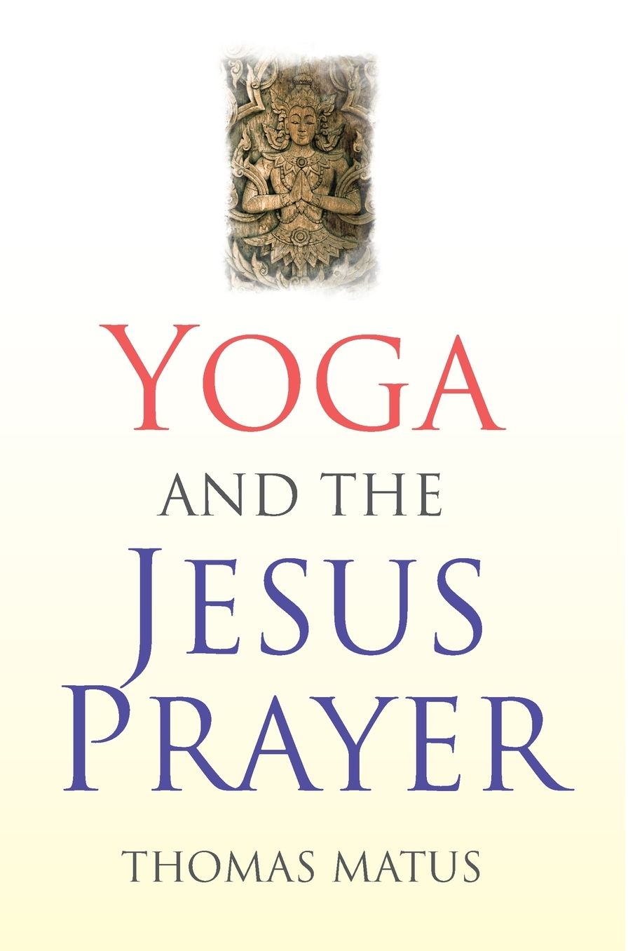 Yoga and the Jesus Prayer