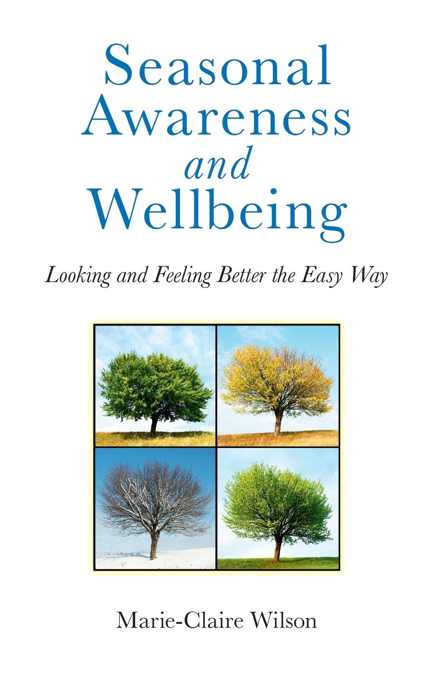 Seasonal Awareness and Wellbeing: Looking and Feeling Better the Easy Way