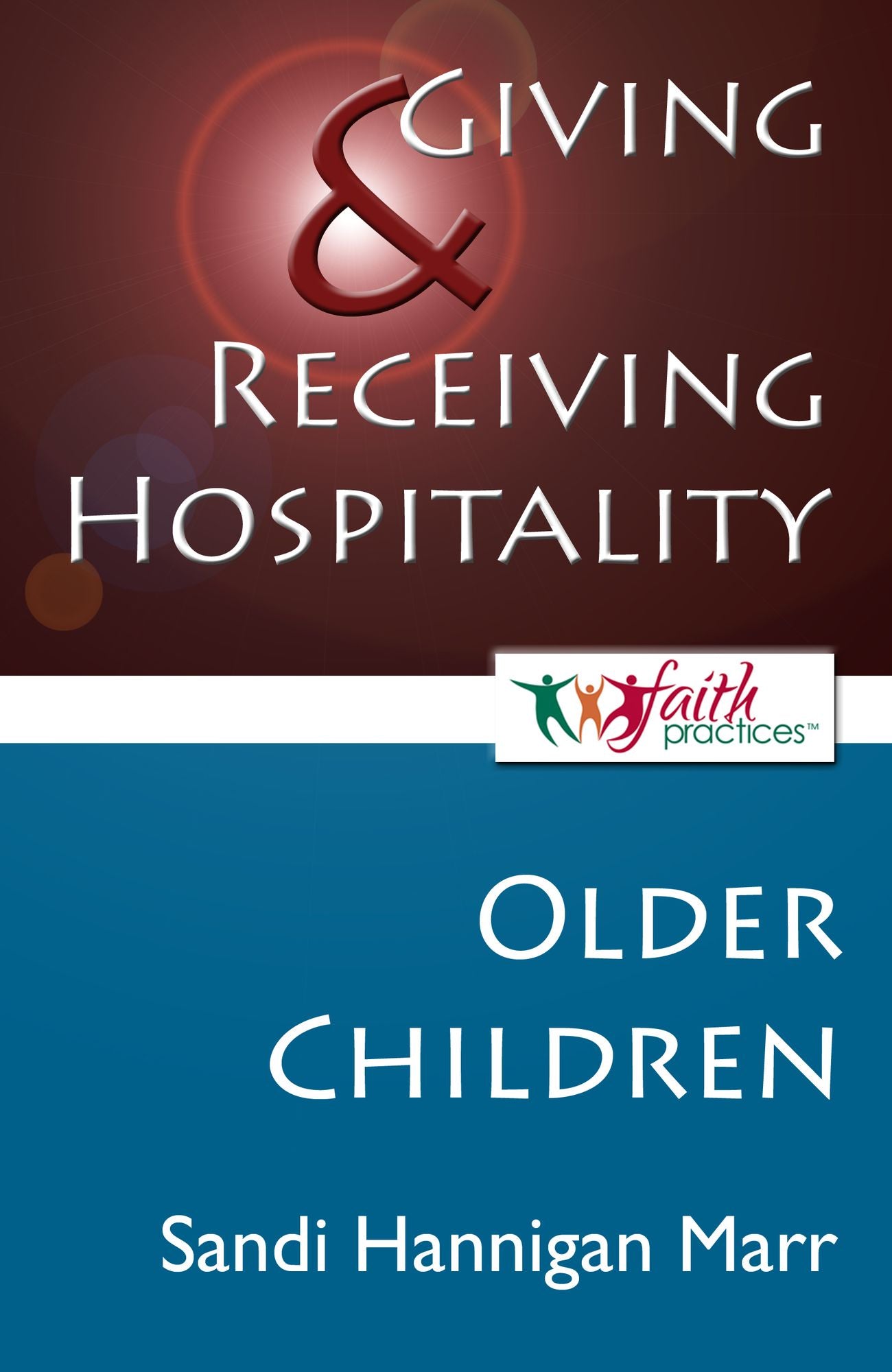Giving and Receiving Hospitality [Older Children]