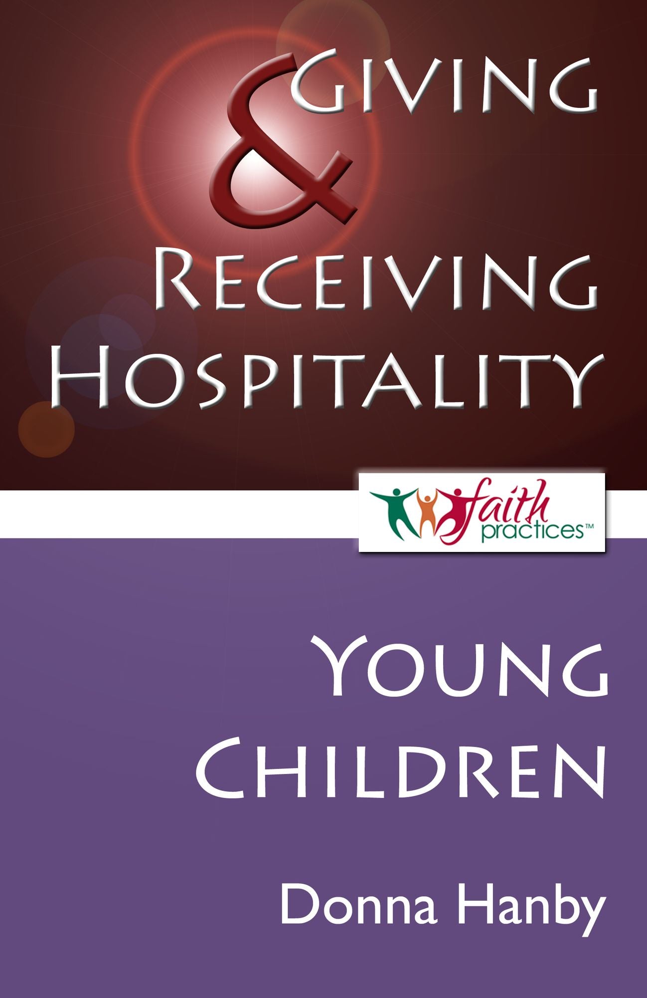 Giving and Receiving Hospitality [Young Children]