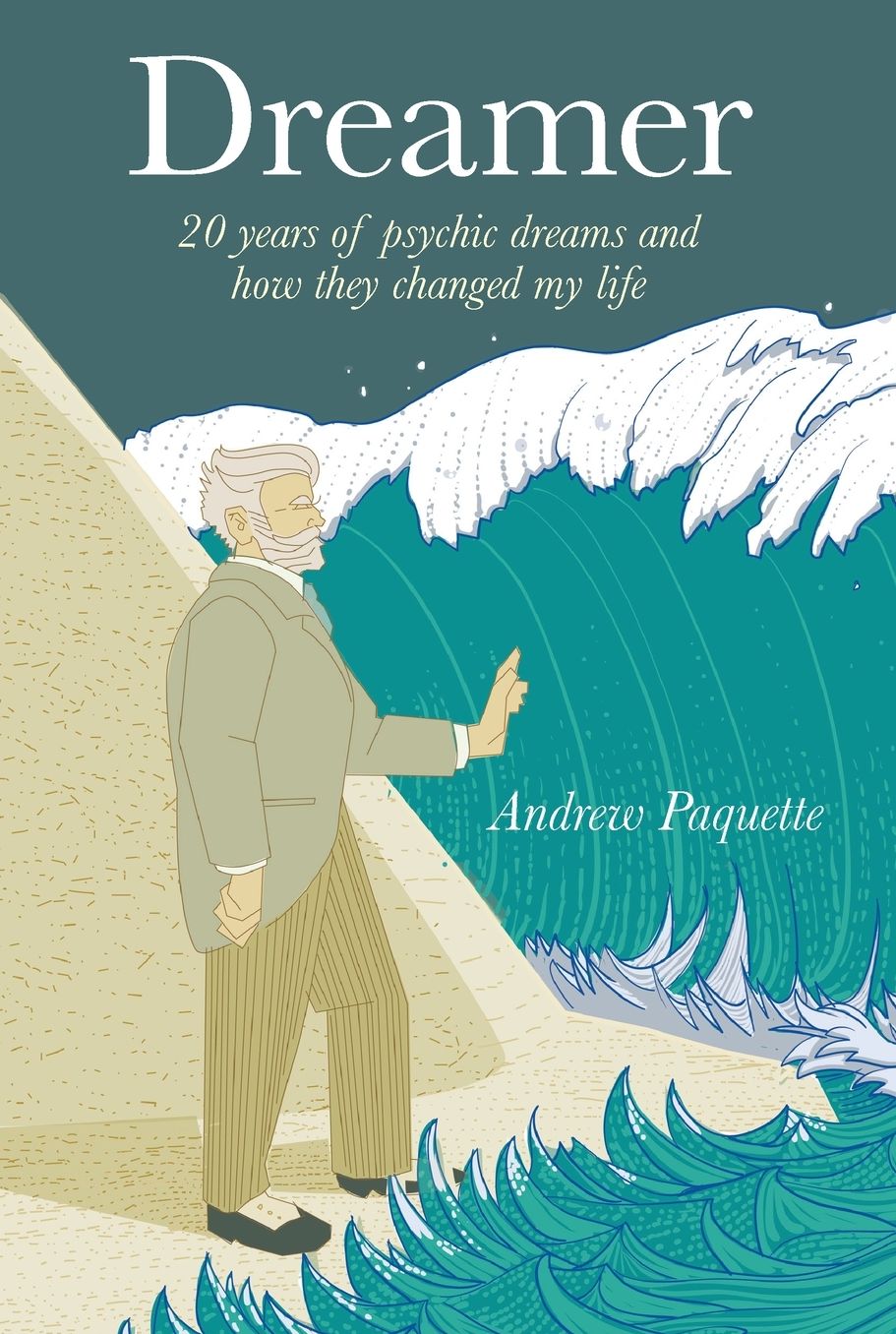 Dreamer: 20 years of psychic dreams and how they changed my life