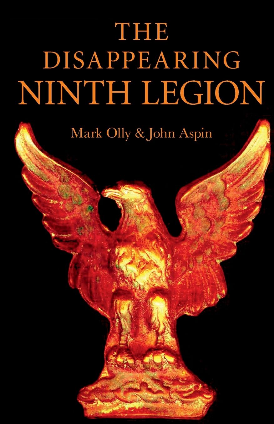 The Disappearing Ninth Legion: A Popular History