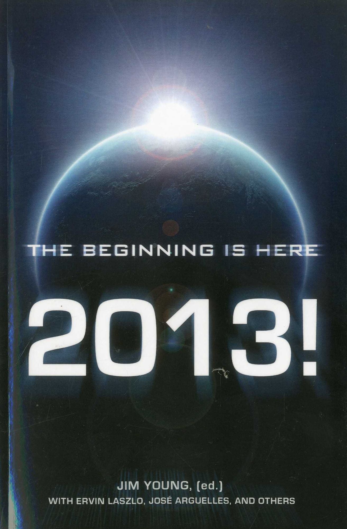 2013: The Beginning Is Here