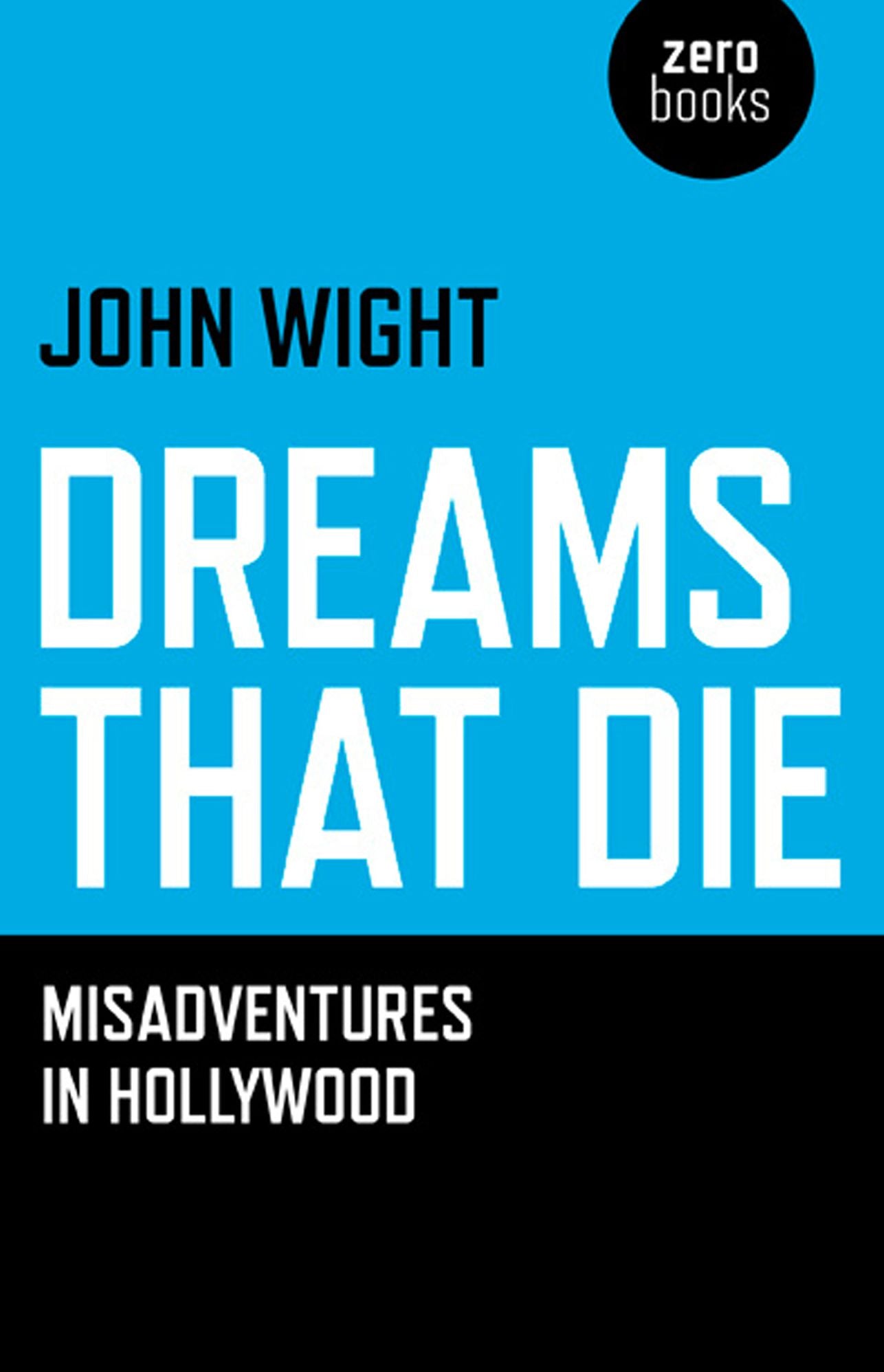 Dreams That Die: Misadventures In Hollywood