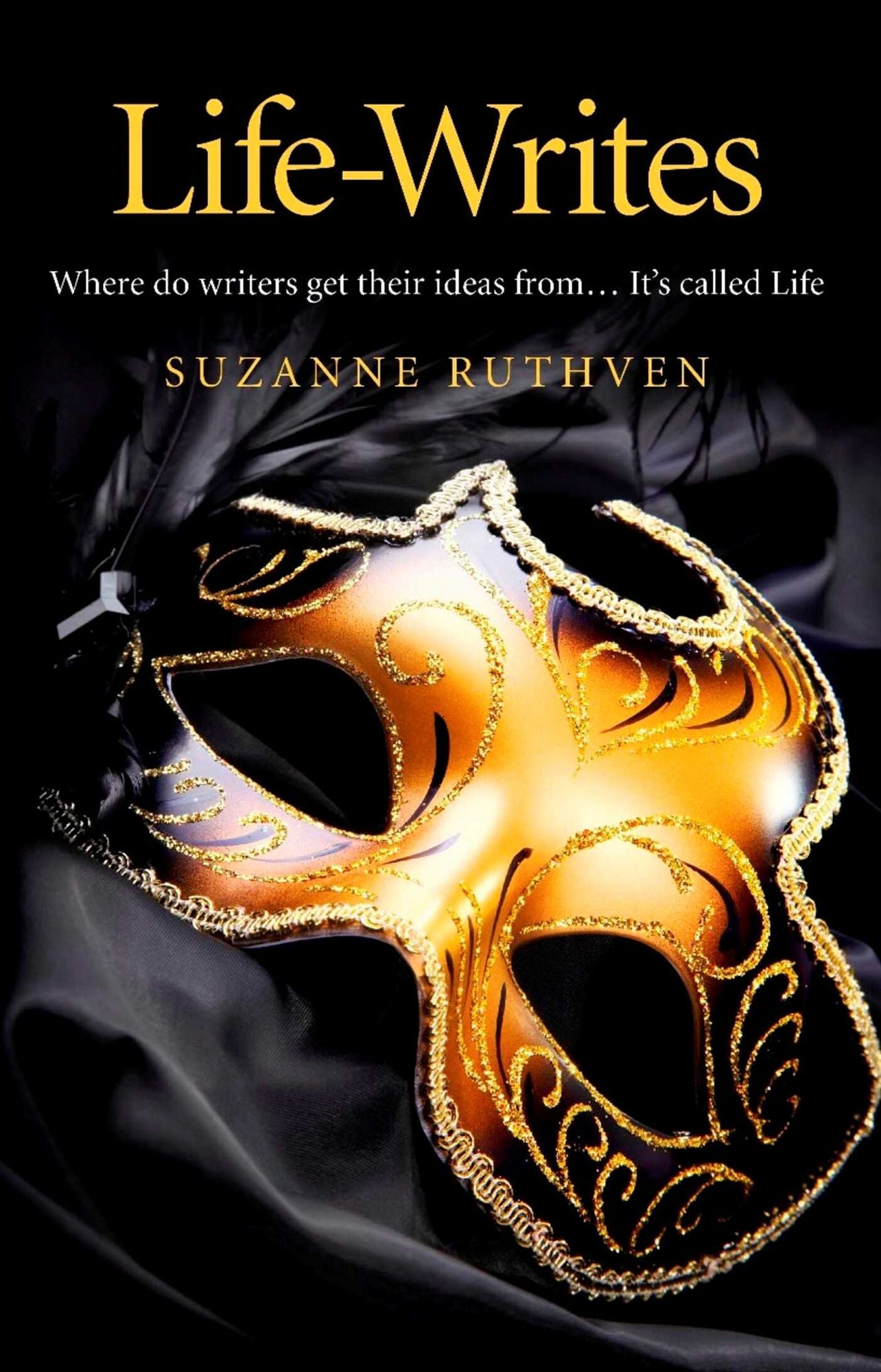 Life-Writes: Where do writers get their ideas from ... It's called Life