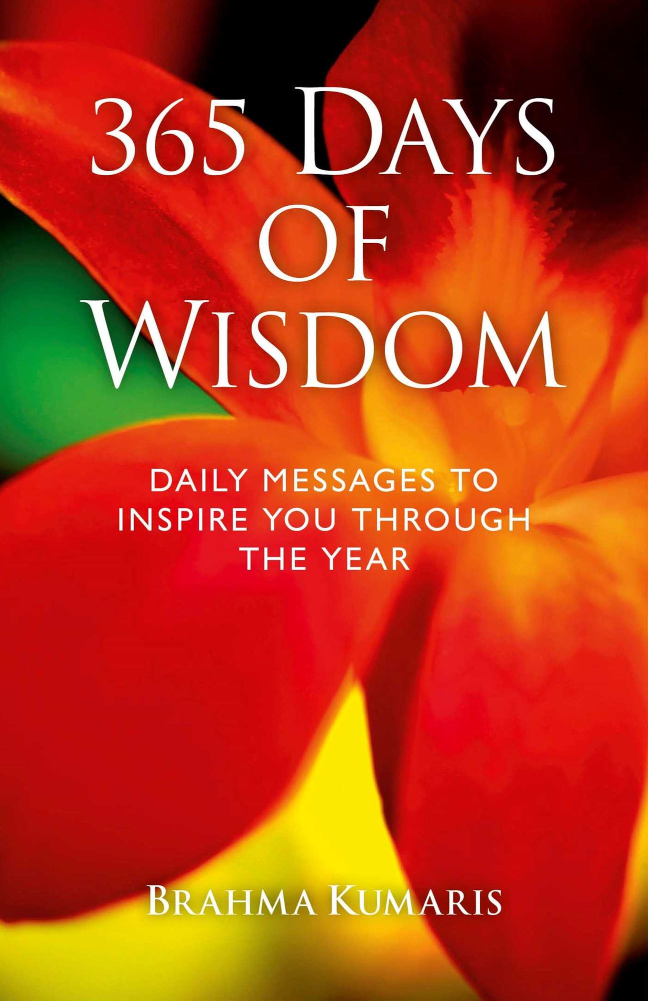 365 Days of Wisdom: Daily Messages To Inspire You Through The Year