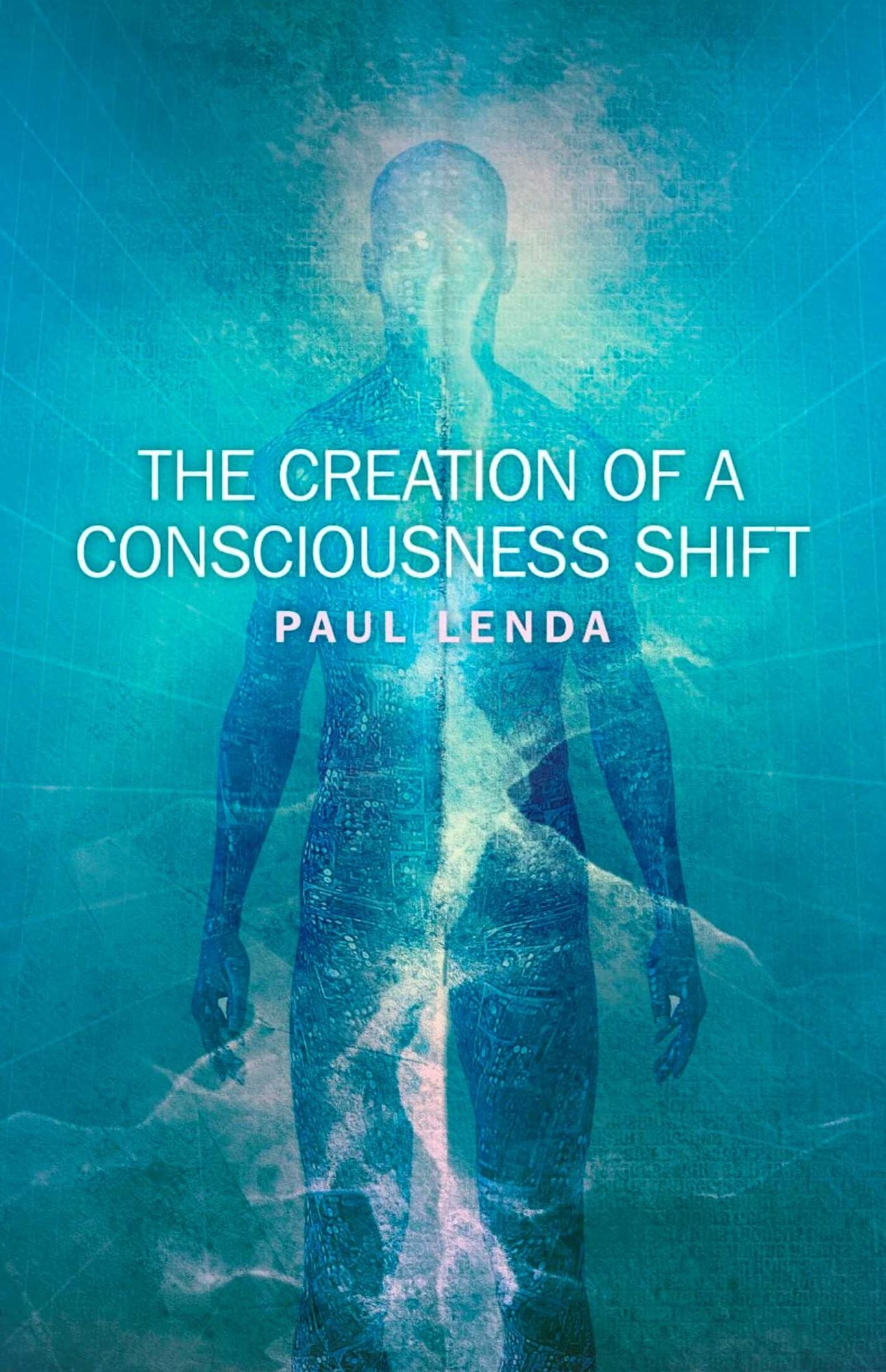 The Creation of a Consciousness Shift