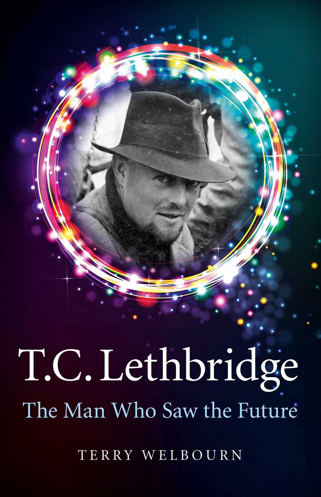 T C Lethbridge: The Man Who Saw the Future