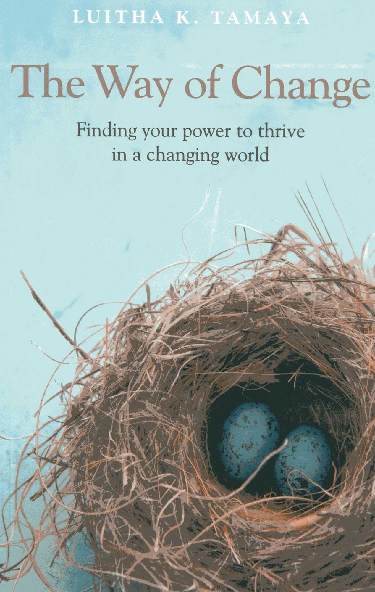 The Way of Change: Finding your Power to Thrive in a Changing World