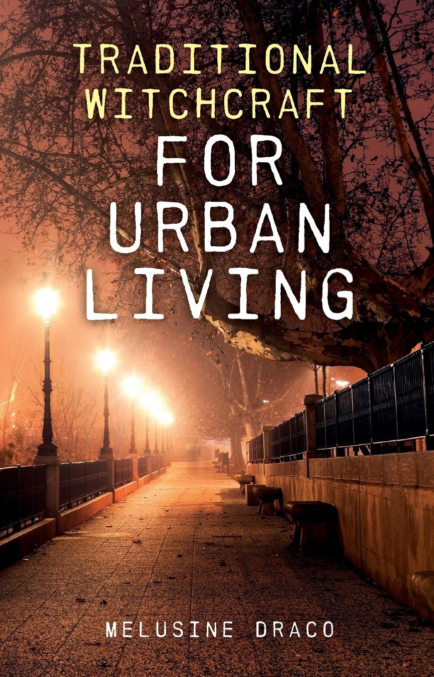 Traditional Witchcraft for Urban Living