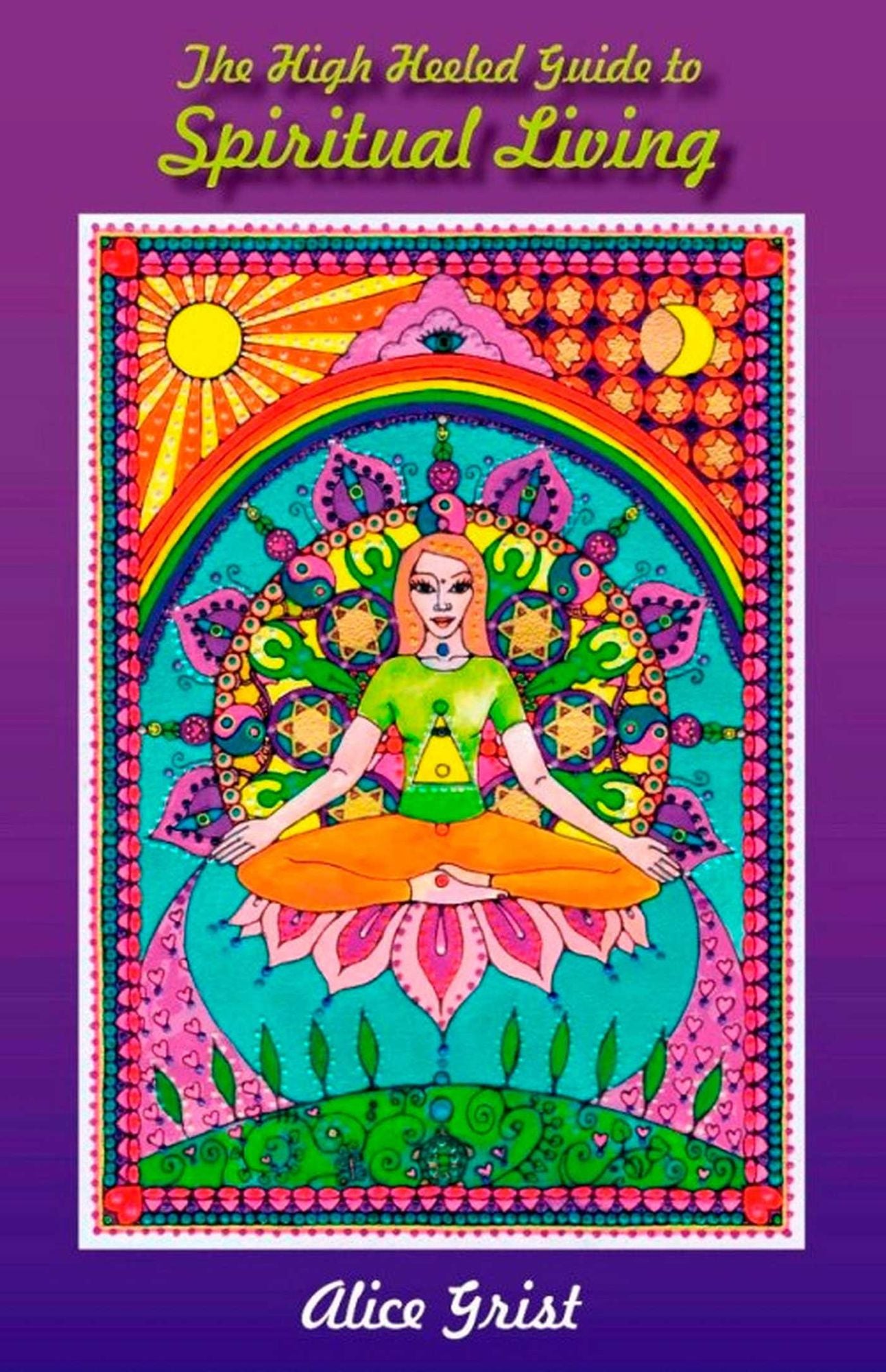 The High Heeled Guide to Spiritual Living