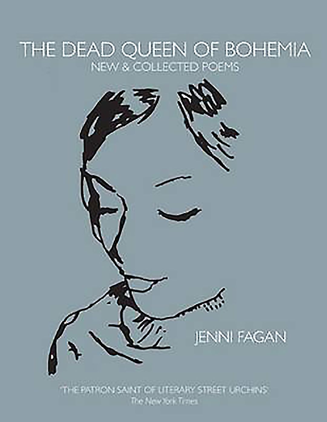 The Dead Queen of Bohemia: New & Collected Poems