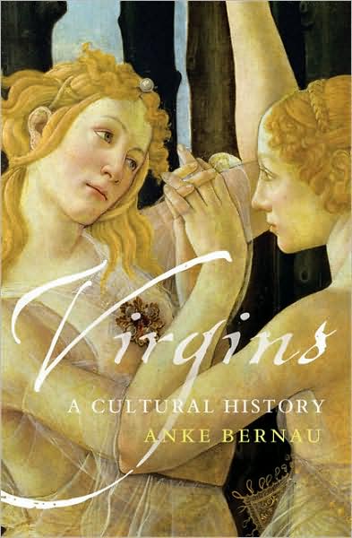Virgins: A Cultural History