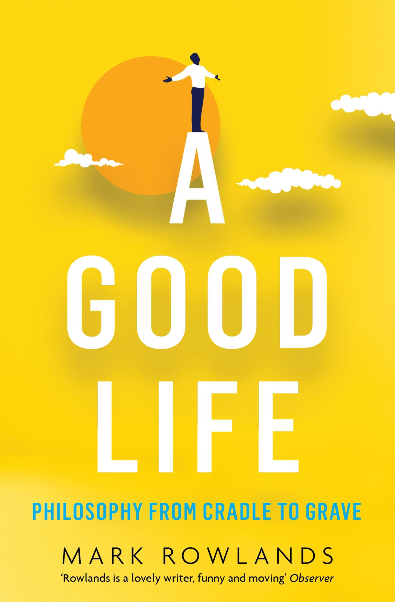 A Good Life: Morality from Birth to Death